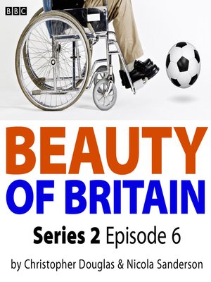 cover image of Beauty of Britain, Series 2, Episode 6